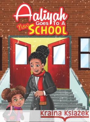 Aaliyah Goes To A New school Denise Green   9798218037673 Denise Green