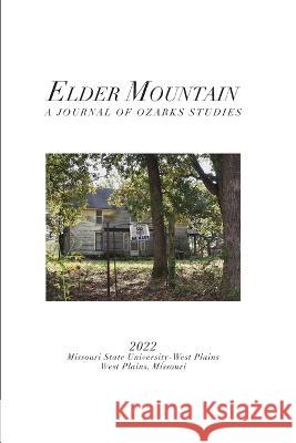 Elder Mountain: Issue 11 Faith Collins Phillip Howerton  9798218039332 Cornerpost Press