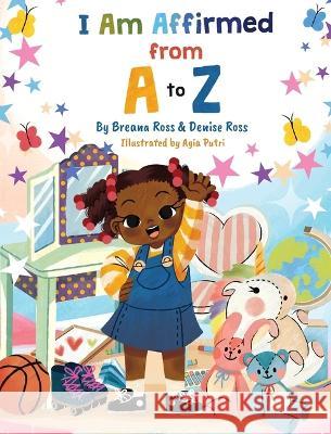I Am Affirmed from A to Z Ross Denise Ross 9798218042059