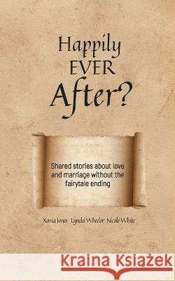 Happily Ever After? Jones Lynda Wheeler Nicole White 9798218042929
