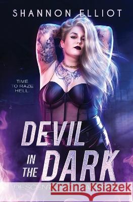 Devil In The Dark Shannon Elliot   9798218044428 Shannon Fulton