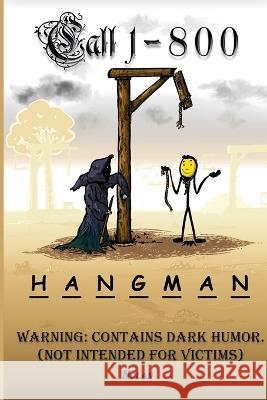 Call 1-800-Hangman Nolan John B Nolan 9798218047825