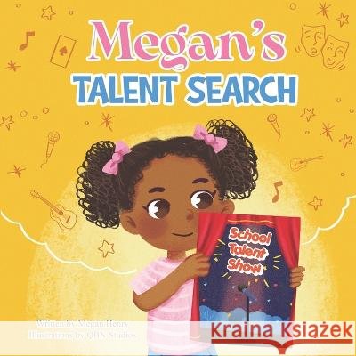 Megan's Talent Search Megan Henry, Qbn Studios 9798218047993 M Henry