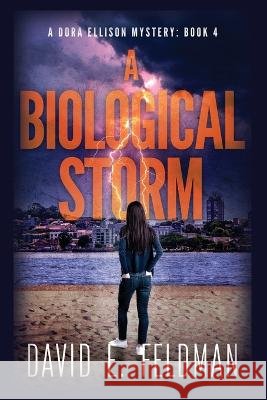 A Biological Storm David E Feldman   9798218050993 Eface Media