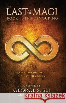 The Last of the Magi Patrick Wiley 9798218052331 George S. Eli