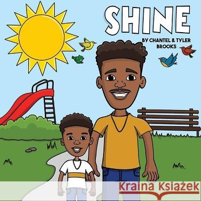 Shine Chantel Brooks, Tyler Brooks 9798218059439