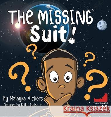 The Missing Suit Malayka A Vickers Keith C Taylor  9798218059705