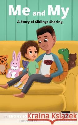 Me and My Ebony Jones Tosin Akinwande  9798218060053 Ebenezer Storytime