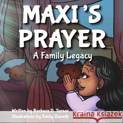 Maxi's Prayer: A Family Legacy Turner, Barbara D. 9798218060619 BabsyBPublishing