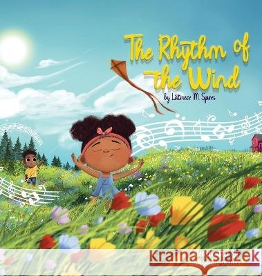 The Rhythm of the Wind Latriece M Spires   9798218060718