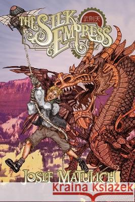 The Silk Empress Josef Matulich 9798218061555 Dalmatian Alley Books