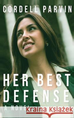 Her Best Defense Cordell Parvin   9798218063177 Cordell Parvin