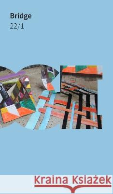 Bridge V20N1: Significant Consequences Michael Workman Meghan Lamb Michelle Kranicke 9798218066482 Bridge Art, Nfp