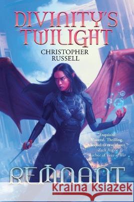 Remnant Christopher Nash Russell   9798218067595 Illyrium Publishing LLC