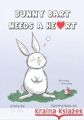 Bunny Bart Needs a Heart Horn, Jennifer 9798218068295 Blue Mud Books