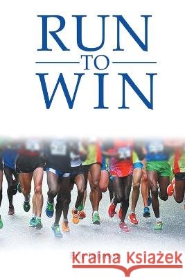Run To Win Johnson Eric D. Johnson 9798218072186