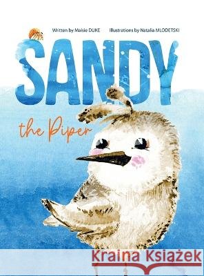 Sandy the Piper Maisie Duke Natalia Mlodetski  9798218073756
