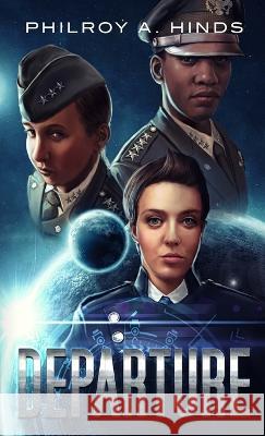 Departure Philroy A Hinds   9798218073909 Philroy Hinds