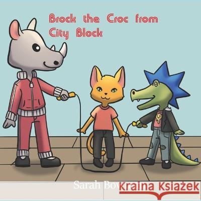 Brock The Croc From City Block Sarah L Bowman   9798218074302