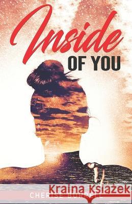 Inside Of You Cherise Burrell 9798218076283 CB
