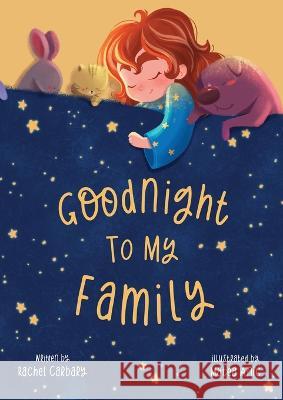 Goodnight To My Family Rachel Carbary Matea Anic  9798218080143 Rachel Carbary