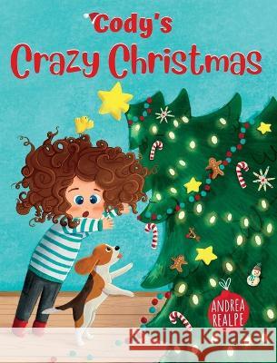 Cody's Crazy Christmas Andrea Realpe 9798218086251 Angy;s Books
