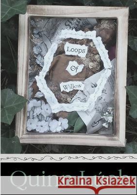 Loops of Willow Quinn Luch Ada Wofford  9798218088699 Losgann Press