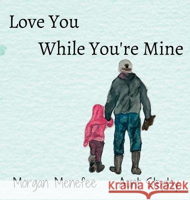 Love You While You're Mine Menefee Morgan Menefee 9798218091514 Kraken Cup Media