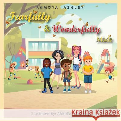 Fearfully and Wonderfully Made Ashley Kamoya Ashley 9798218091699