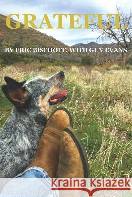 Grateful Guy Evans Eric Bischoff  9798218091781 Wcwnitrobook.com