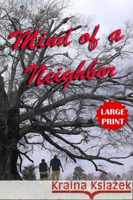 Mind of a Neighbor Lynn Hobbs, Jeff Brannon 9798218091842 Proof Productions