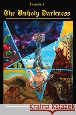 Tenebris: The Unholy Darkness J a Barrios   9798218092726 Barrios Books