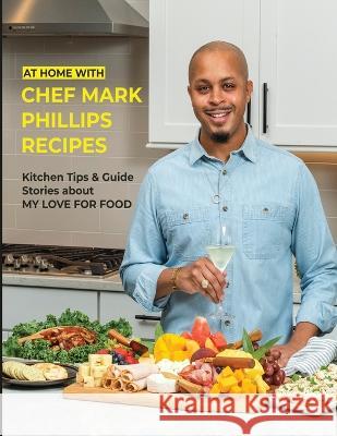 At Home with Chef Mark Phillips: Paperback Mark Phillips   9798218095086 Chef Southern Temptation