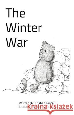 The Winter War Cristian Lascau Emma Rusnac  9798218097752