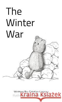 The Winter War Cristian Lascau Emma Rusnac  9798218098438