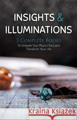 Insights & Illuminations Gwen Peterson   9798218100568 Insights and Illuminations