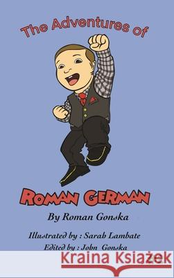 The Adventures of Roman German #2 Roman Gonska   9798218102401 Roman German LLC