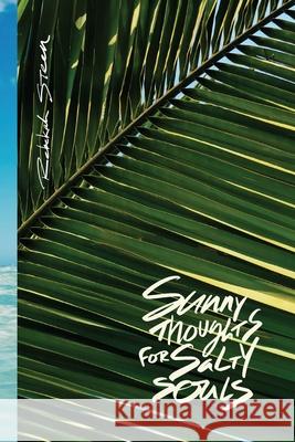Sunny Thoughts For Salty Souls: Poems, thoughts, and photos for a quick escape or word hug. Rebekah Steen   9798218103859 Rebekah Steen
