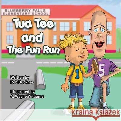 Tua Tee and The Fun Run Rob Buckner   9798218104108 Wiggle Woggle Books