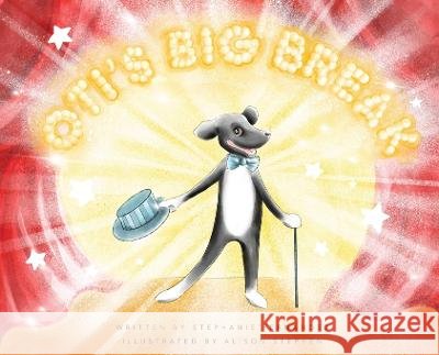 Oti's Big Break Stephanie Fernandez Alison Stephen  9798218105075