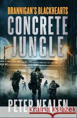 Concrete Jungle Nealen   9798218107147 Peter Nealen, LLC