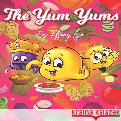 The Yum Yums Tiffany Lyn 9798218114053