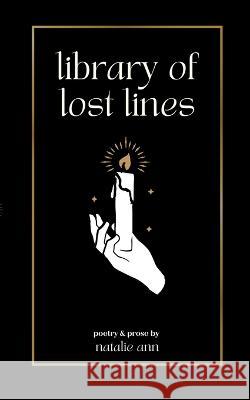 Library of Lost Lines Natalie Ann   9798218114893 Natalie Ann