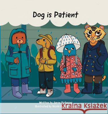 Dog is Patient Aaron Pickering Nicole Guerra-Coon  9798218117948 Aaron Pickering