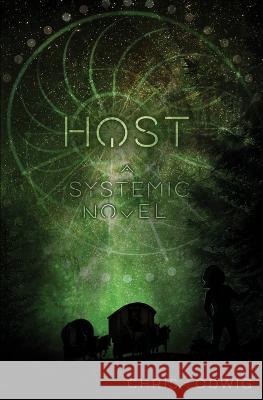 Host: Systemic - Book 2 Christina Scheuer Todd Lubsen Chris Lodwig 9798218120337