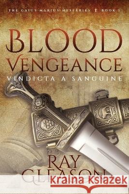 Blood Vengeance Ray Gleason   9798218123079