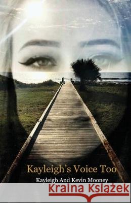 Kayleigh's Voice Too Kevin Mooney Kayleigh Mooney  9798218127473