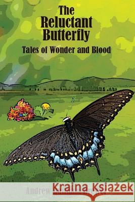 The Relunctant Butterfly Andrew Brewer   9798218128951 David Andrew Brewer