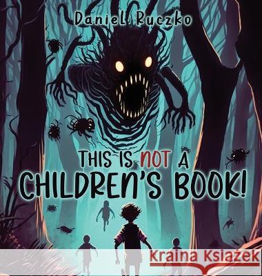 This is NOT a Children's Book! Daniel Ruczko   9798218130046 Mind Pollution Publishing