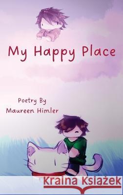 My Happy Place Maureen Himler   9798218131913 Maureen Himler